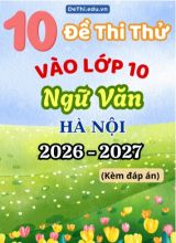 Tổng hợp 10 Đề thi thử môn Văn vào Lớp 10 Hà Nội 2026 (Kèm đáp án)